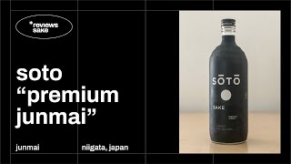 Sake Review  Soto  Premium Junmai [upl. by Baese]