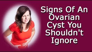 Warning Signs Of An Ovarian Cyst You Shouldnt Ignore [upl. by Myles]