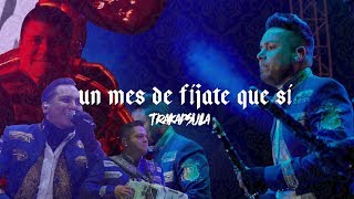 UN MES DE FIJATE QUE SÍ EN VIVO  Trakapsula [upl. by Nosredna]