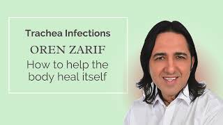 Oren Zarif  Trachea Infections  wwworenzarifenergycom [upl. by Trudie]