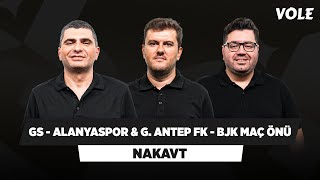 GalatasarayAlanyaspor  Gaziantep FKBeşiktaş Maç Önü  Ilgaz Çınar Sinan Yılmaz Berk Göl [upl. by Napas196]