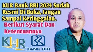 Pinjaman KUR Bank BRI 2024 Sudah Resmi Di Buka Jangan Sampai Telat Segera Ajukan [upl. by Hartill835]