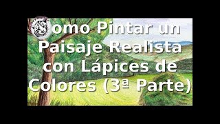 Como Pintar un Paisaje Realista con Lapices de Colores 3ªParte Como Pintar Paso a Paso [upl. by Cirri]