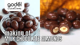 Making of Milk Chocolate Almonds by Godel Creations [upl. by Tomlinson]