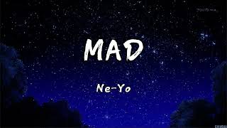 Mad  Ne Yo Lyrics [upl. by Shank]