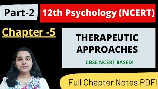 12th Ch 5 Therapeutic Approaches CBSE Psychology Part 2 Mind Review [upl. by Olonam999]