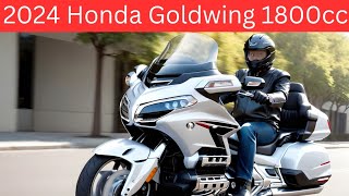 2024 Honda Goldwing 1800cc DCT The Ultimate Touring Machine [upl. by Colline39]