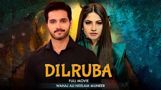 Dilruba  Full Movie  Wahaj Ali Neelam Muneer Minal Khan  Love Between Witch And Humans [upl. by Alyson742]