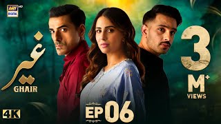 Ghair Episode 6  5 October 2024 Eng Sub  Ushna Shah  Usama Khan  Adeel Hussain  ARY Digital [upl. by Nevs]