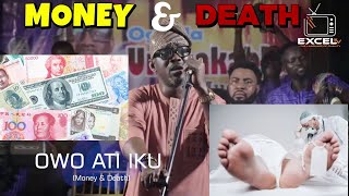 IKU ATI OWO MONEY amp DEATH  OGANLA FUJI ALHAJI WASIU ALABI PASUMA [upl. by Sucramej]