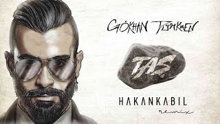 Gökhan Türkmen  Taş Hakan Kabil Remix [upl. by Farmann]