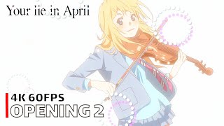 Your Lie in April  Opening 2 【Nanairo Symphony】 4K 60FPS Creditless  CC [upl. by Sitruk207]