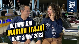 Marina Itajaí Boat Show 2023  Ultimo dia [upl. by Hessler]