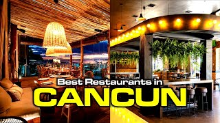 Where to Eat in CANCÚN  Best Restaurants in CANCÚN [upl. by Jeannine]