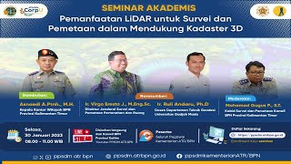 Seminar Akademis  Pemanfaatan LiDAR untuk Survei dan Pemetaan dalam Mendukung Kadaster 3D [upl. by Aicillyhp]