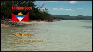 Obstinate How Will Santa Get Here Antigua [upl. by Aniretake208]