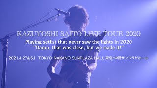 KAZUYOSHI SAITO LIVE TOUR 2020「Boy」（For JLOD LIVE） [upl. by Assiar]