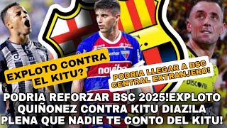 PODRIA REFORZAR BSC 2025EXPLOTO QUIÑONEZ CONTRA KITU DIAZTODA LA PLENA QUE NADIE TE CONTO DEL KITU [upl. by Ellocin]