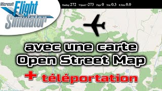 FS2020  Utiliser une carte dynamique OpenStreetMap avec Flight Simulator 2020 [upl. by Silver]