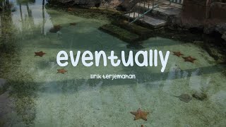 eventually  tame impala  lirik terjemahan [upl. by Adnilab875]