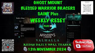 REDAS DAILY OPAL TEASER GHOST MOUNT amp BLESSED WARRIOR BRACERS SAINT 12112024 ACV [upl. by Ck]