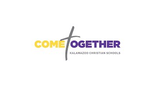 Kalamazoo Christian Schools  Come Together 2020 [upl. by Sokim909]