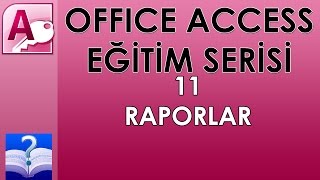 Office Access 11  Raporlar [upl. by Aleahcim777]