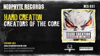 Hard Creation  Creators Of The Core NEO031 2006 [upl. by Imelda]