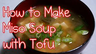 How to Make Miso Soup with Tofu  An easy and healthy soup [upl. by Dina645]