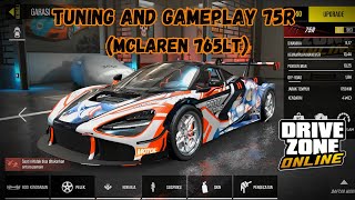 TUNING AND GAMEPLAY 75R MCLAREN 765LT FOR STREET RACING  DRIVE ZONE ONLINE [upl. by Ignatz884]