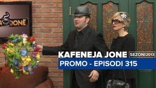 Kafeneja Jone  Promo episodi 315 [upl. by Halden]