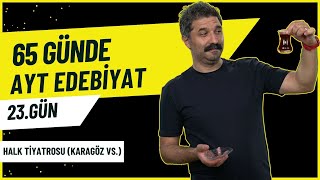 Halk Tiyatrosu Karagöz vs  23GÜN  65 Günde AYT Edebiyat Kampı  RÜŞTÜ HOCA [upl. by Marget]