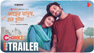 Kacher Manush Dure Thuiya  Official Trailer  Chorki Original Film  Pritom Hasan  Tasnia Farin [upl. by Harewood549]