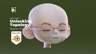 01 Unlocking TopologyBasics for 3D Newbies  blender 3d [upl. by Anyer976]