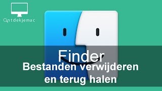 Finder  Bestanden verwijderen en terug halen [upl. by Rubbico]