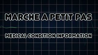 Marche a petit pas Medical Condition [upl. by Dannel]