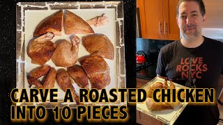 How to Carve a Whole Roasted Chicken into 10 pieces [upl. by Eesak24]