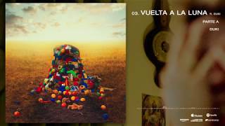 03  YSY A  Vuelta a la Luna  Feat DUKI  ANTEZANA 247 [upl. by Yenwat]