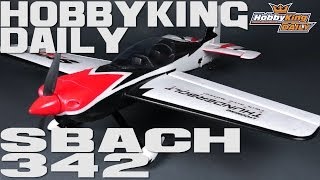 HobbyKing Daily  Sbach 342 [upl. by Asiluy]