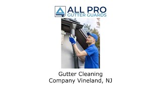 Gutter cleaning company Vineland NJ  All Pro Gutter Guards [upl. by Harvey854]