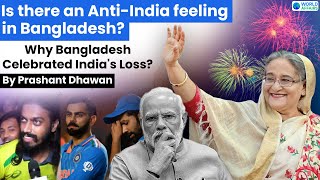 Is there an AntiIndia feeling in Bangladesh Does Bangladesh Hate India By Prashant Dhawan [upl. by Chavez]