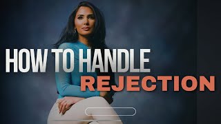 HOW TO HANDLE REJECTION AS A HIGH VALUE PERSON [upl. by Annoet]