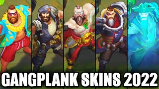 ALL GANGPLANK SKINS 2022  League of Legends [upl. by Ocsecnarf]