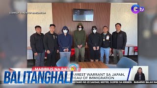 3 Japanese na may arrest warrant sa Japan ipinadeport ng Bureau of Immigration  Balitanghali [upl. by Barbara641]