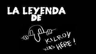 La leyenda de Kilroy was here [upl. by Einre739]