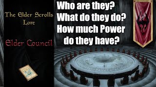 The Elder Council Who Are They amp What Power Do They Have  The Elder Scrolls Lore [upl. by Hansen990]