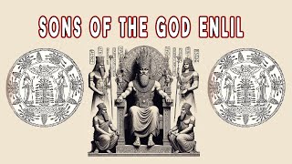 sons of Enlil  Sumerian gods  Sumerian mythology [upl. by Akemak]