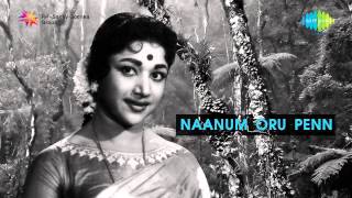 Naanum Oru Penn  Kanna Karumai Nira Kanna song [upl. by Acissej]