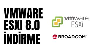 VMware ESXi 80 Nasıl İndirilir   BroadcomampVMware  2024 [upl. by Necila]