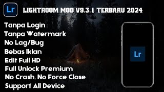 Lightroom Mod V931 Terbaru 2024 [upl. by Lehplar5]